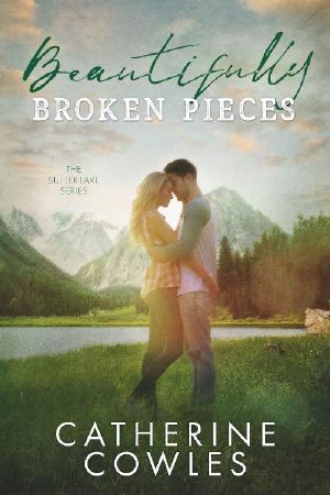 [Sutter Lake 01] • Beautifully Broken Pieces (The Sutter Lake Series Book 1)